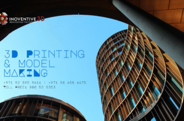 Discover Expert 3D Printing and Model Making Services in Dubai with Inoventive 3D