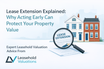 Lease Extension Explained: Why Acting Early Can Protect Your Property Value