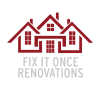 Fix it Once Renovati...